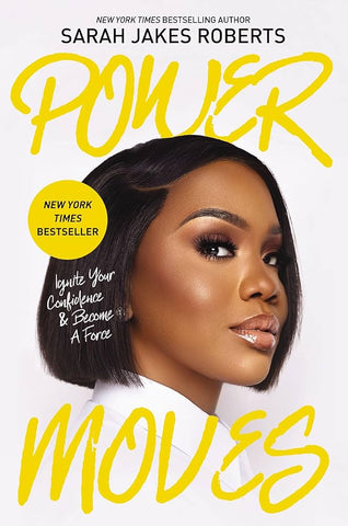 Power Moves: Ignite Your Confidence and Become a Force Book by Sarah Jakes Roberts