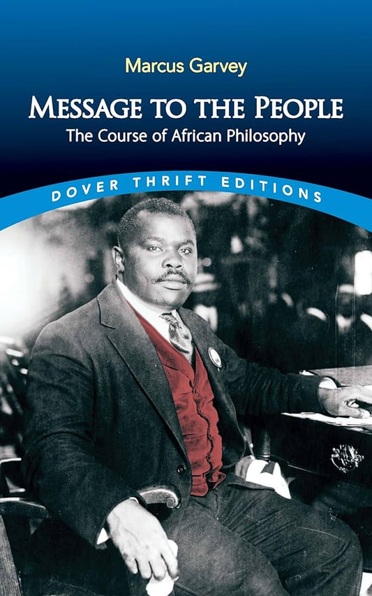 Message to the People: The Course of African Philosophy (Dover Thrift Editions: Black History)